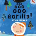 Cover Art for 9781405227537, Ooo, Ooo, Ooo Gorilla by Lydia Monks