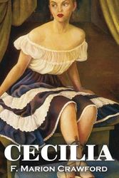 Cover Art for 9781463896539, Cecilia by F. Marion Crawford
