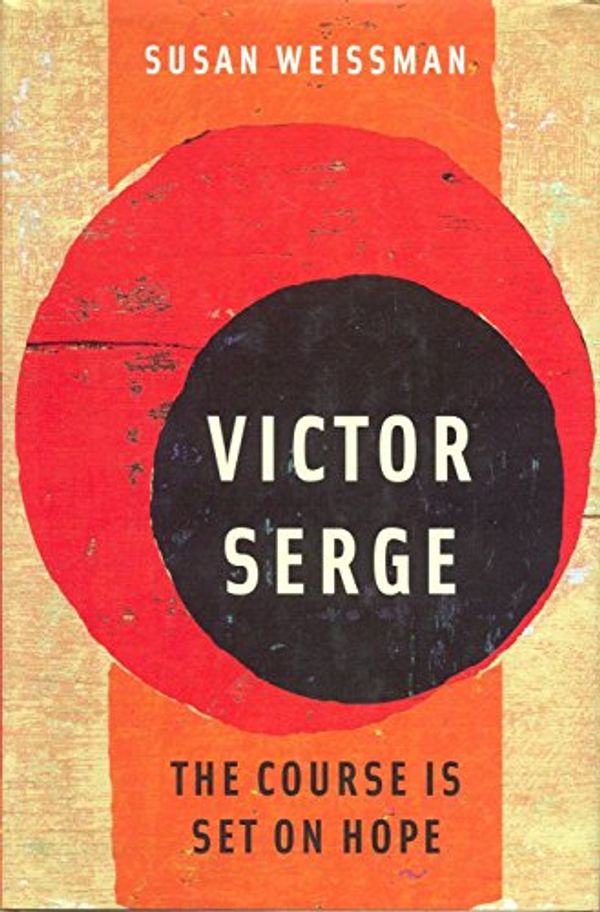 Cover Art for 9781859849873, Victor Serge by Susan Weissman
