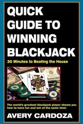 Cover Art for 9781580421225, Quick Guide to Winning Blackjack: 30 Minutes to Beating the House by Avery Cardoza