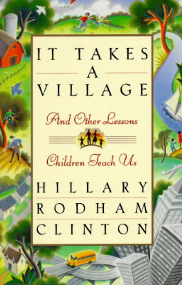Cover Art for 9780684818610, It Takes a Village: And Other Lessons Children Teach Us by Unknown