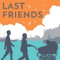 Cover Art for 9780748130184, Last Friends by Jane Gardam