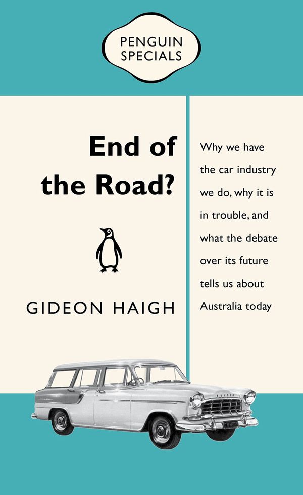 Cover Art for 9780143570875, End of the Road?: Penguin Special by Gideon Haigh