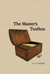 Cover Art for 9780984797417, The Master's Tool-Box by Jim Williams