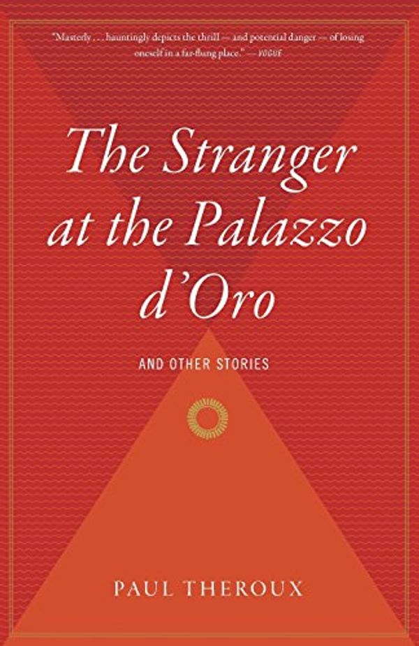 Cover Art for 0046442485333, The Stranger at the Palazzo d'Oro by Paul Theroux