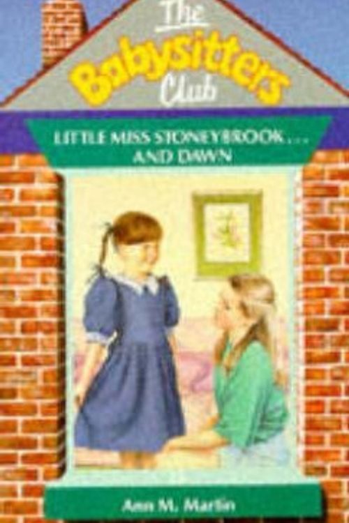 Cover Art for 9780590764728, Baby-Sitters Club #15: LITTLE MISS STONEYBROOK AND DAWN by Ann M. Martin