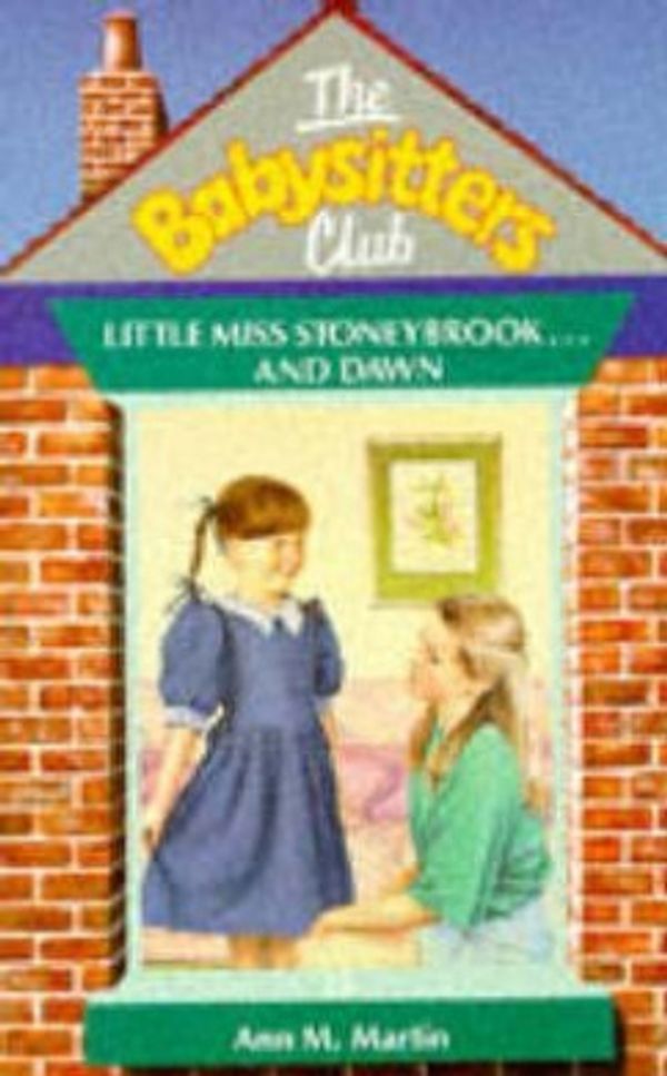 Cover Art for 9780590764728, Baby-Sitters Club #15: LITTLE MISS STONEYBROOK AND DAWN by Ann M. Martin