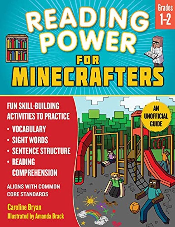 Cover Art for 9781510766235, Reading Power for Minecrafters: Grades 1 & 2: Fun Skill-Building Activities to Practice Vocabulary, Sight Words, Sentence Structure, and More! (Aligns with Common Core Standards) by Bryan, Caroline