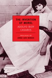 Cover Art for 9781590170571, The Invention Of Morel by Adolfo Bioy Casares