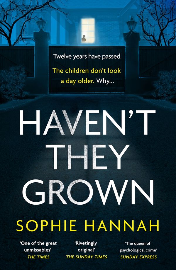 Cover Art for 9781444776188, Haven't They Grown by Sophie Hannah