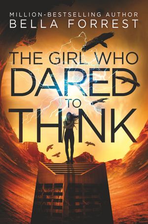 Cover Art for 9781947607187, The Girl Who Dared to ThinkGirl Who Dared to Think by Bella Forrest