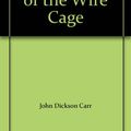 Cover Art for 9780727802491, Problem of the Wire Cage by John Dickson Carr
