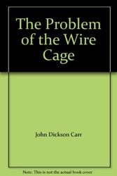 Cover Art for 9780727802491, Problem of the Wire Cage by John Dickson Carr