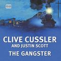 Cover Art for 9781445065335, The Gangster by Clive Cussler, Justin Scott
