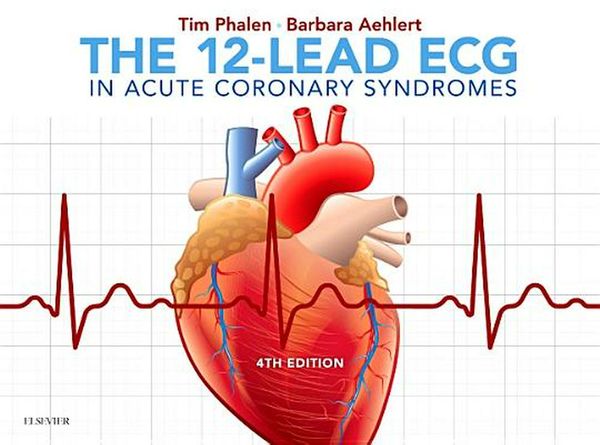 Cover Art for 9780323497893, The 12-Lead ECG in Acute Coronary Syndromes, 4e by Tim Phalen