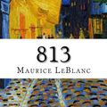 Cover Art for 9781977741677, 813 by Maurice Leblanc