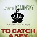 Cover Art for 9780752859378, To Catch a Spy by Stuart M. Kaminsky