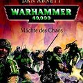 Cover Art for 9783453521049, Warhammer 40. 000. Mächte des Chaos by Dan Abnett