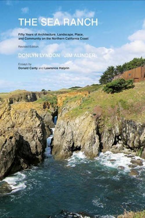 Cover Art for B01182374Y, The Sea Ranch: Fifty Years of Architecture, Landscape, Place, and Community on the Northern California Coast by Donlyn Lyndon Jim Alinder(2013-11-12) by Donlyn Lyndon Jim Alinder