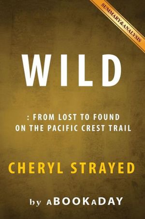 Cover Art for 9781535288460, WildFrom Lost to Found on the Pacific Crest Trail (... by aBookaDay
