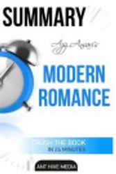 Cover Art for 9781530922598, Aziz Ansari's Modern Romance Summary by Ant Hive Media