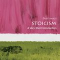 Cover Art for 9780191090318, Stoicism: A Very Short Introduction by Brad Inwood