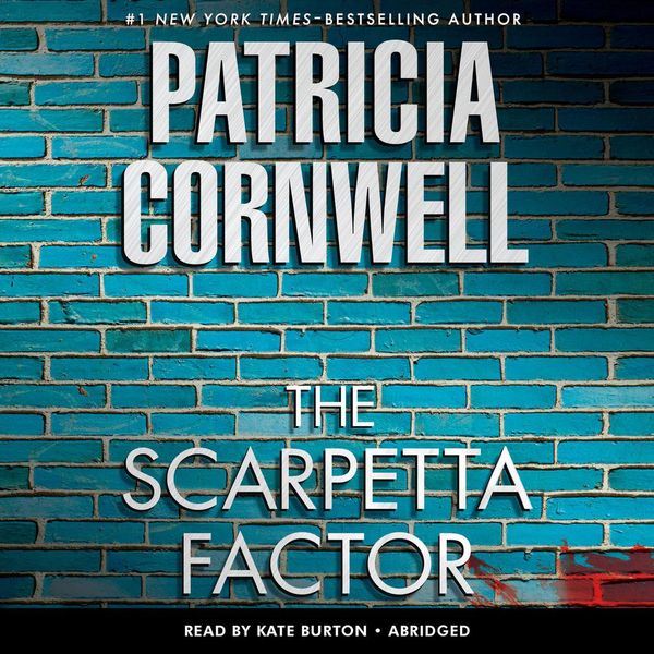 Cover Art for 9781101145791, The Scarpetta Factor by Kate Burton, Patricia Cornwell