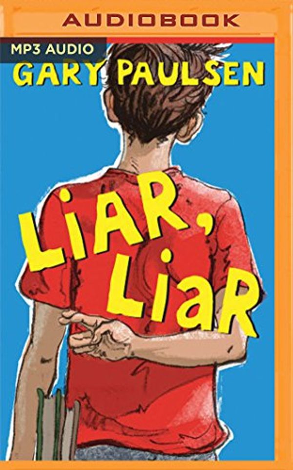 Cover Art for 9781536626674, Liar, Liar by Gary Paulsen