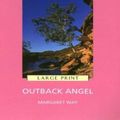 Cover Art for 9780263178951, Outback Angel by Margaret Way