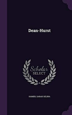 Cover Art for 9781354278796, Dean-Hurst by Sarah Selina Hamer