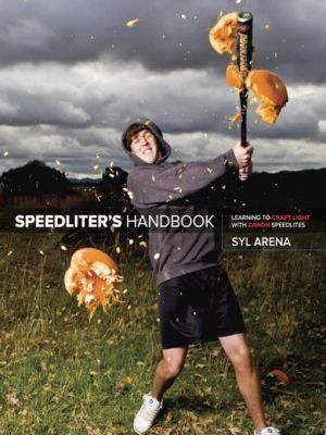 Cover Art for 9780321717931, Speedliter's Handbook by Syl Arena