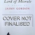 Cover Art for 9780857386700, Lord of Misrule by Jaimy Gordon