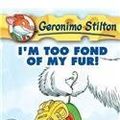 Cover Art for B01K3JREL0, I'm Too Fond of My Fur! (Geronimo Stilton) by Geronimo Stilton (2004-02-01) by Geronimo Stilton