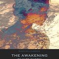 Cover Art for 9781979253611, The Awakening: Feminist Story of Women's Independence in Nineteenth Century USA by Kate Chopin