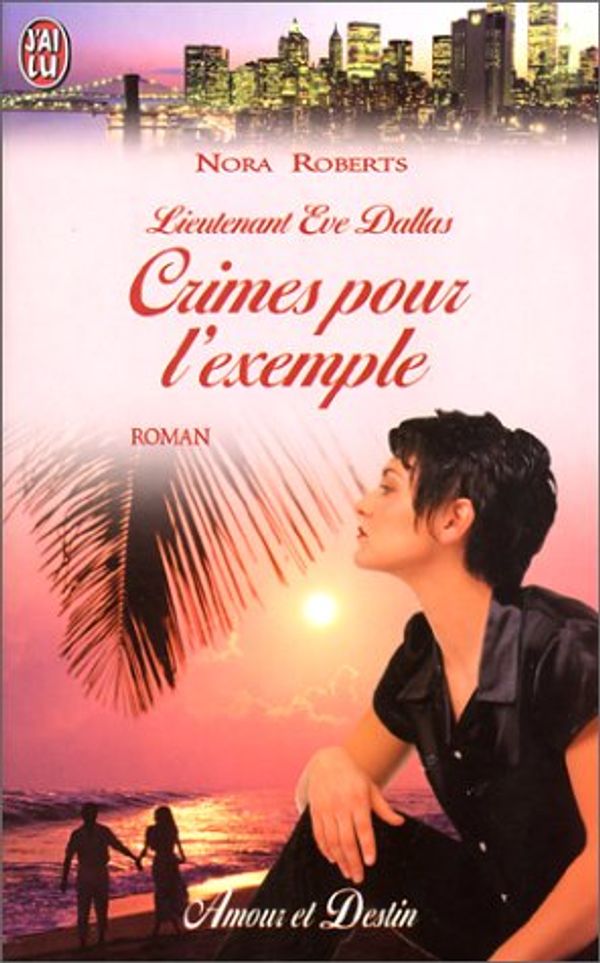 Cover Art for 9782290308813, Crimes Pour L'exemple by Nora Roberts