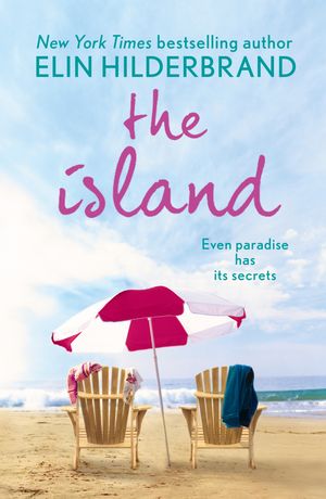 Cover Art for 9780340919859, The Island: 'The "It" beach book of the summer' (Kirkus Reviews) by Elin Hilderbrand