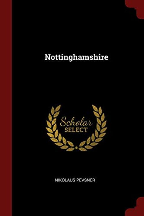Cover Art for 9781375916424, Nottinghamshire by Nikolaus Pevsner
