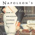 Cover Art for 0619580016952, Napoleon's Buttons: How 17 Molecules Changed History by Le Couteur, Penny