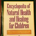Cover Art for 9781559584357, Encyclopedia of Natural Health and Healing for Children by Weber, Marcea