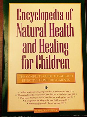 Cover Art for 9781559584357, Encyclopedia of Natural Health and Healing for Children by Weber, Marcea