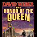 Cover Art for B00BBIAB0Y, The Honor of the Queen, Second Edition (Honor Harrington Book 2) by Weber, David