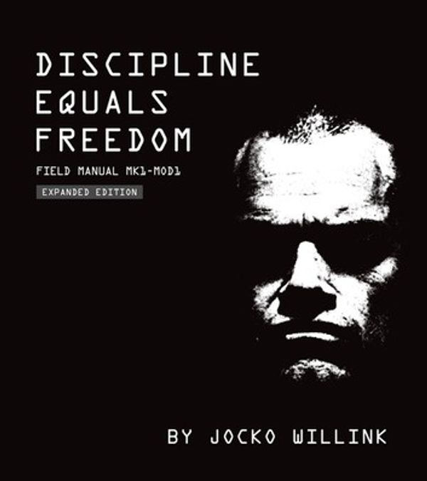 Cover Art for 9781250276186, Discipline Equals Freedom: Field Manual Mk1-MOD1 by Jocko Willink