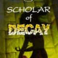 Cover Art for 9780786902064, Scholar of Decay by Tanya Huff