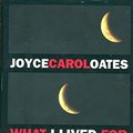 Cover Art for 9780525938361, What I Lived for by Joyce Carol Oates