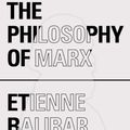 Cover Art for 9781781681534, The Philosophy of Marx by Etienne Balibar