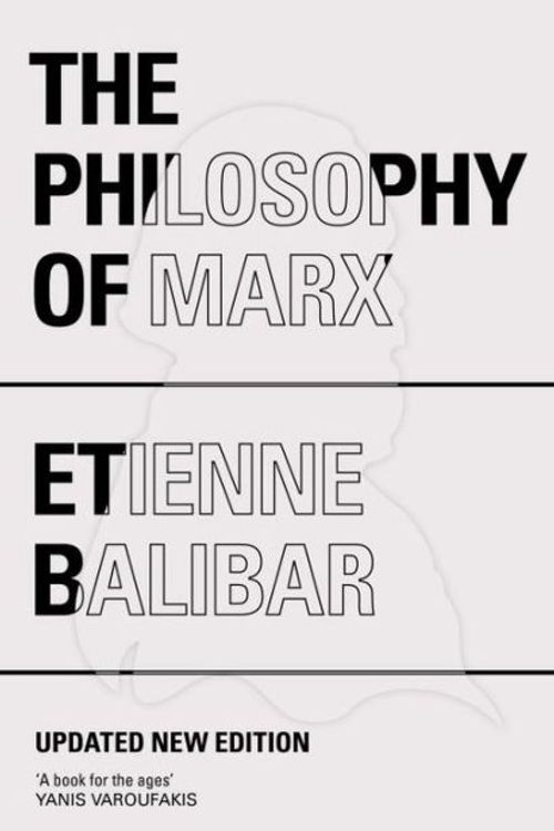 Cover Art for 9781781681534, The Philosophy of Marx by Etienne Balibar