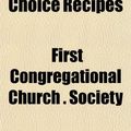 Cover Art for 9781151827302, Still Another, a Book of Choice Recipes by First Congregational Church Society