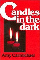 Cover Art for 9780875080857, Candles in the Dark by Amy Carmichael