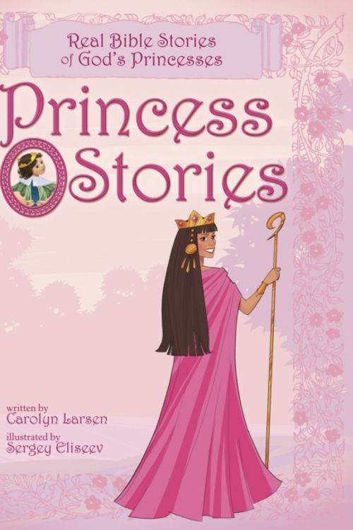 Cover Art for 9781414348117, Princess Stories by Carolyn Larsen