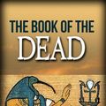 Cover Art for 9781406500042, The Book of the Dead by E A Wallis, BudgeF